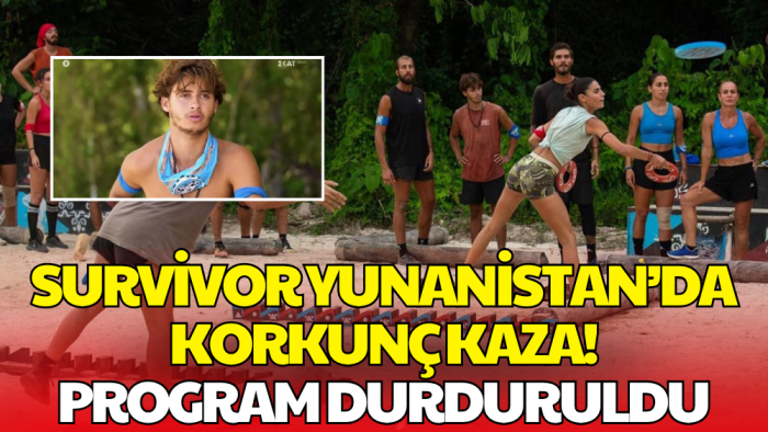 Survivor Yunanistan’da Yarışmacı Ağır Yaralandı: Program Durduruldu